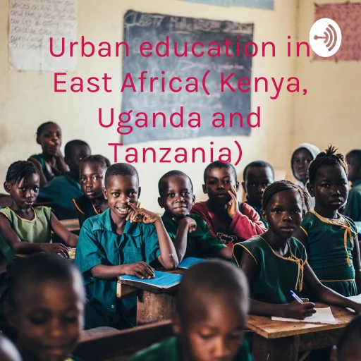 Urban Education in East Africa.