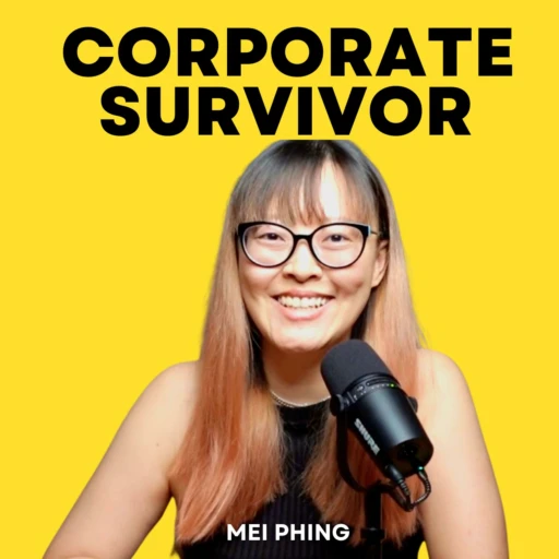 The Corporate Survivor w/ Mei Phing