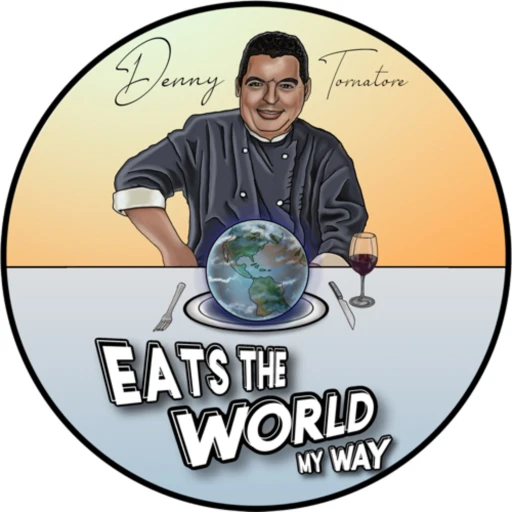 Denny Tornatore Eats The World, My Way