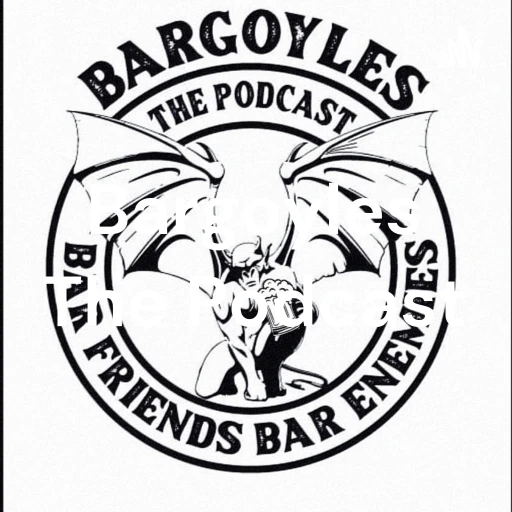 Bargoyles The Podcast