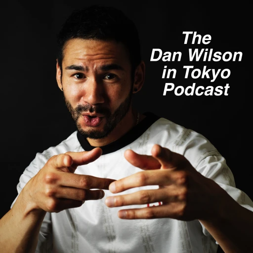 The Dan Wilson in Tokyo Podcast