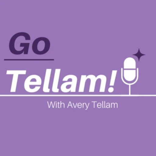 Go Tellam! With Avery Tellam