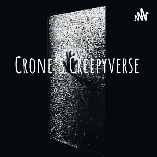 Crone’s Creepyverse