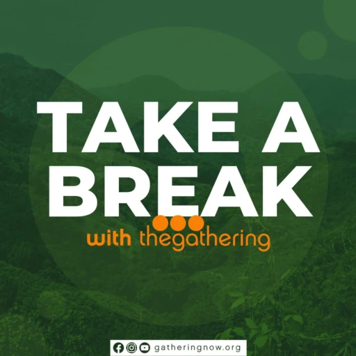 Take a Break with The Gathering