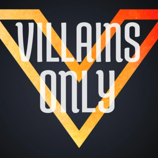 Villains Only Podcast