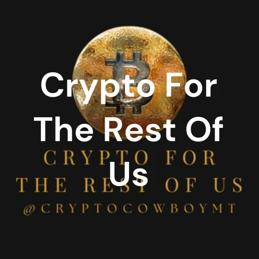 Crypto For The Rest Of Us