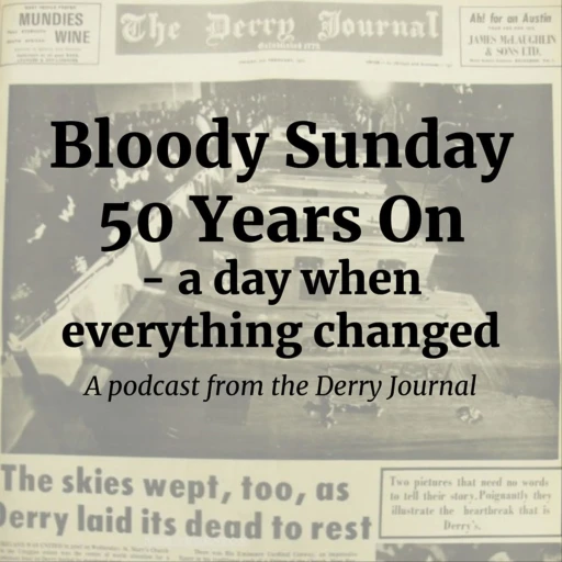 Bloody Sunday 50 Years On