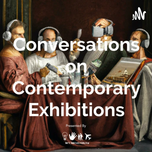 Conversations on Contemporary Art Exhibitions with ArtAboveReality