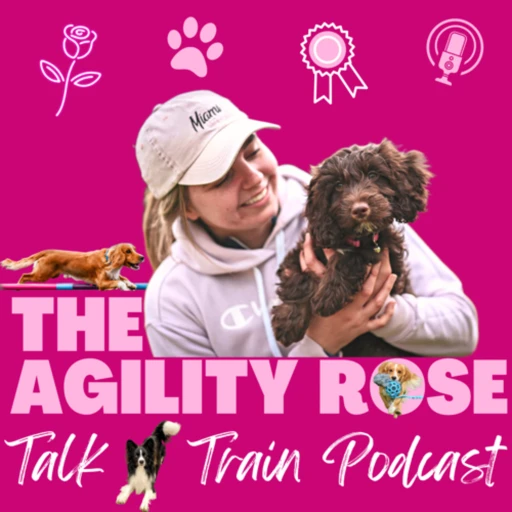 The Agility Rose – Talk n’ Train Podcast