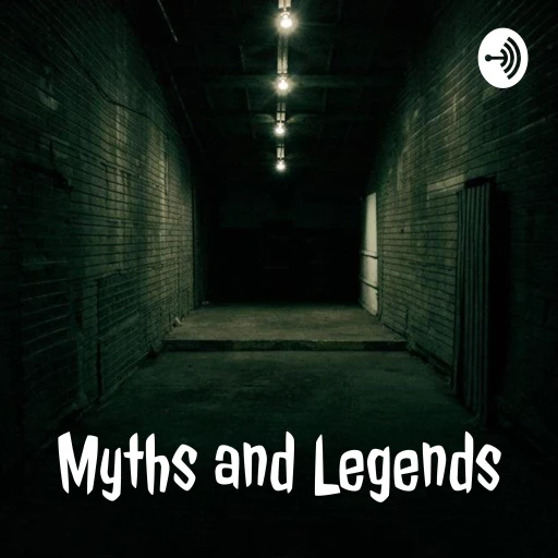 Myths and Legends