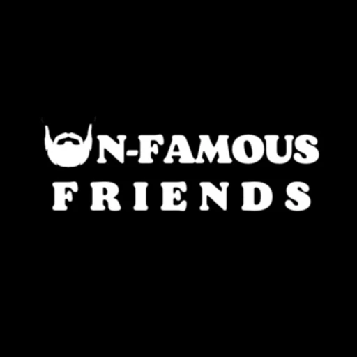 Un-Famous Friends