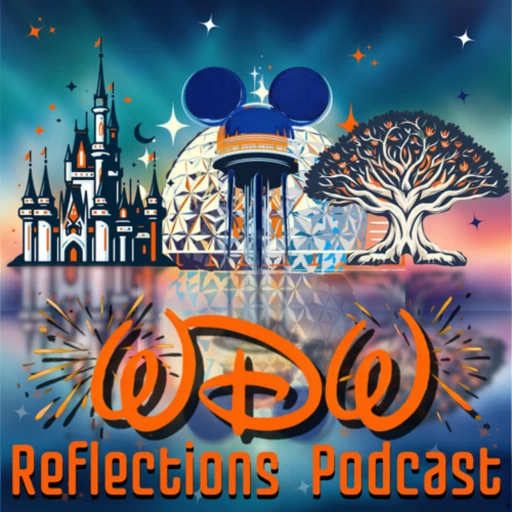 WDW Reflections Podcast – Your unofficial guide through Walt Disney World Memories