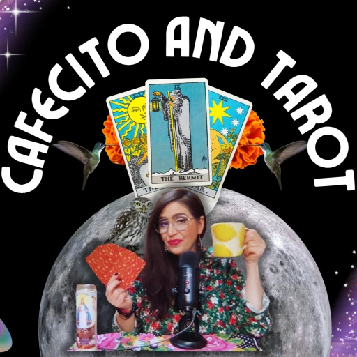 Cafecito & Tarot• A Daily Tarot Podcast