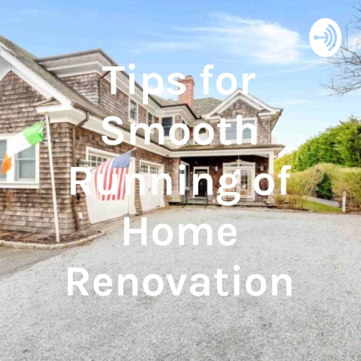 Tips for Smooth Running of Home Renovation