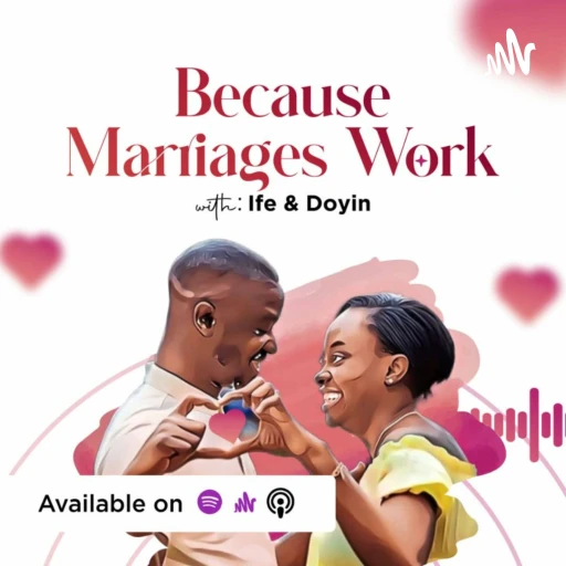 Because Marriages Work (B.M.W. Pod.)