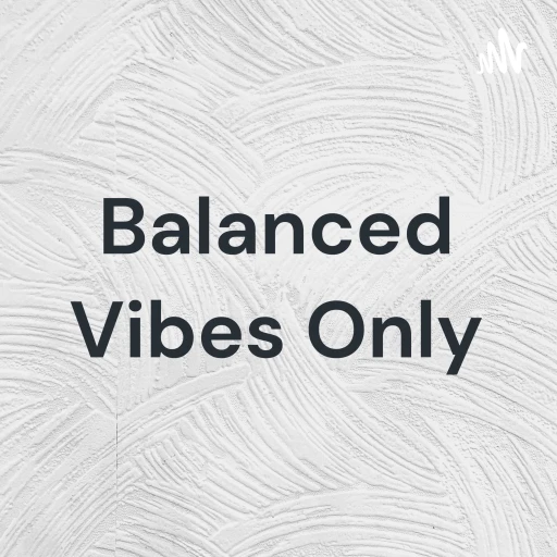 Balanced Vibes Only