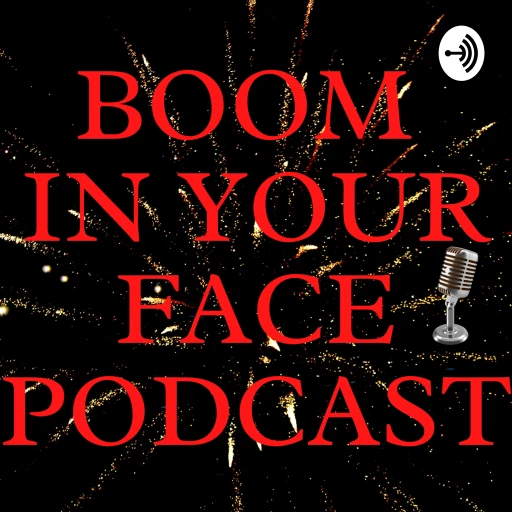 BOOM IN YOUR FACE 🎤 Hosted By Mary Kearney