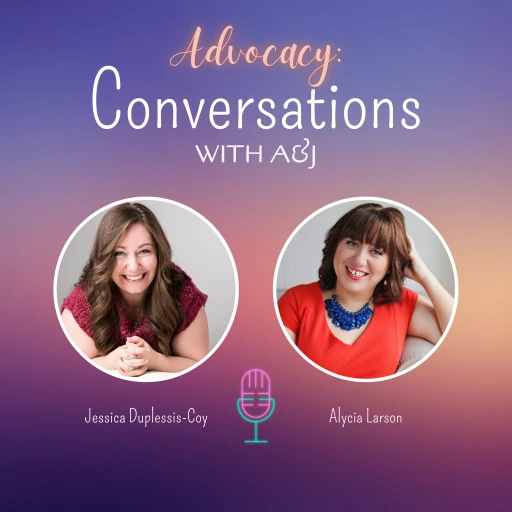 Advocacy: Conversations with A&J