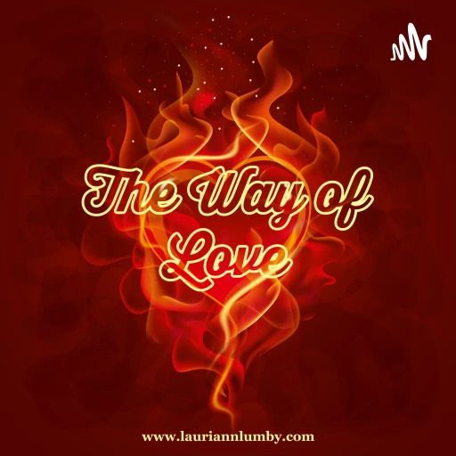 The Way of Love with Lauri Ann Lumby