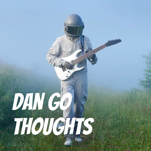 Dan Go Thoughts