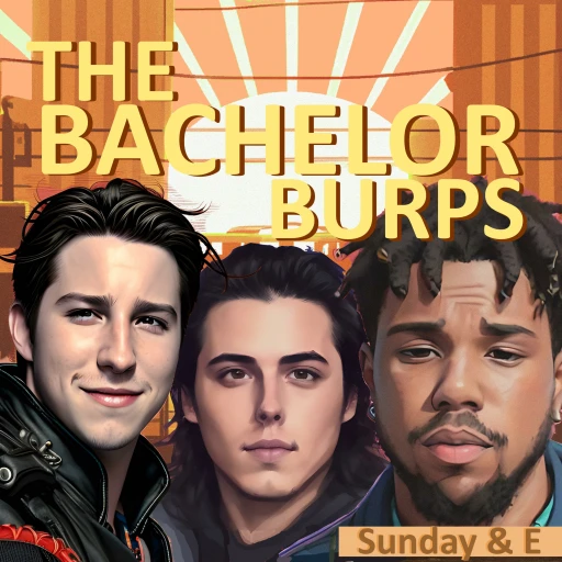 The Bachelor Burps