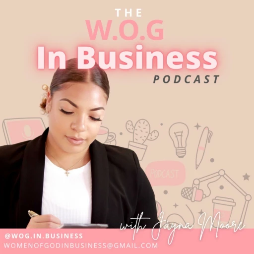 The W.O.G in Business Podcast