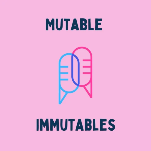 Mutable Immutables