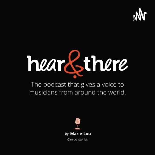 Hear & There – musicians stories from around the world