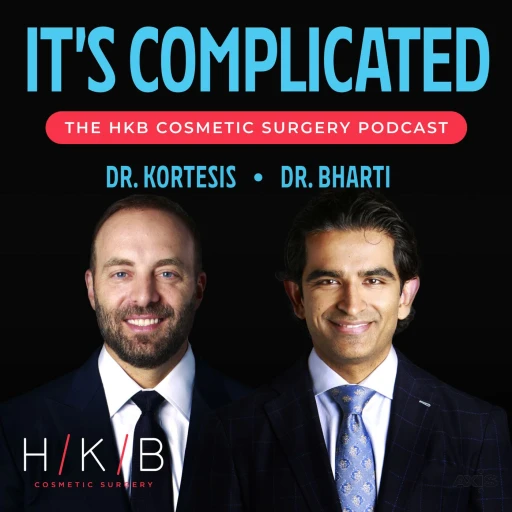 It’s Complicated: The HKB Cosmetic Surgery Podcast