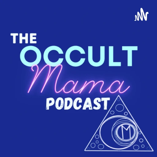 Occult Mama Podcast