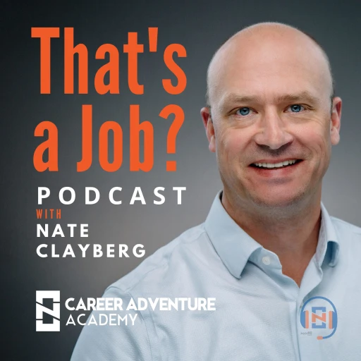 That’s a Job? Podcast with Nate Clayberg