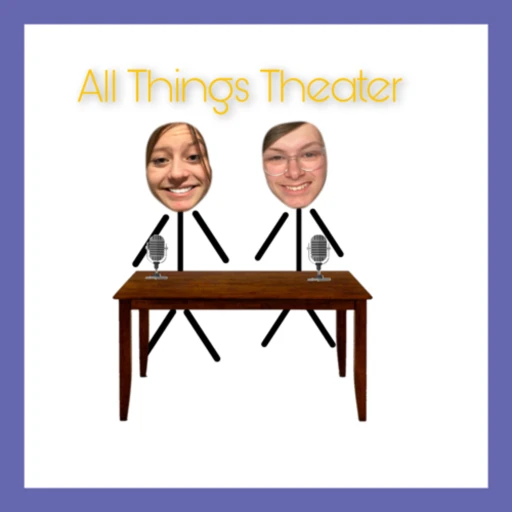 All Things Theater