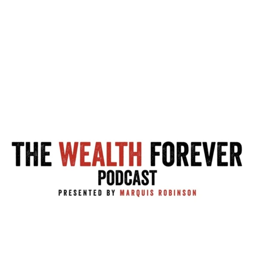 The Wealth Forever Podcast