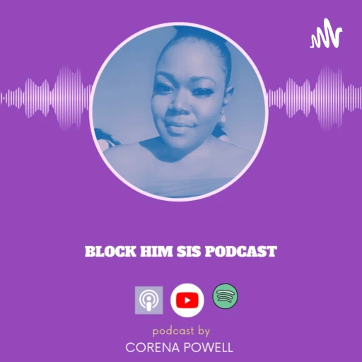 Block Him Sis Podcast