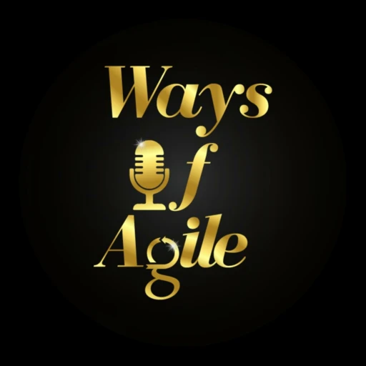 Ways Of Agile Podcast