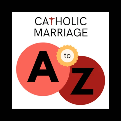 Catholic Marriage A to Z