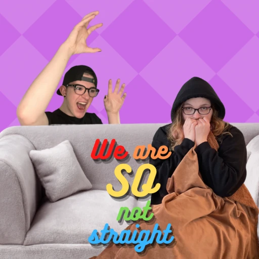 We Are SO Not Straight