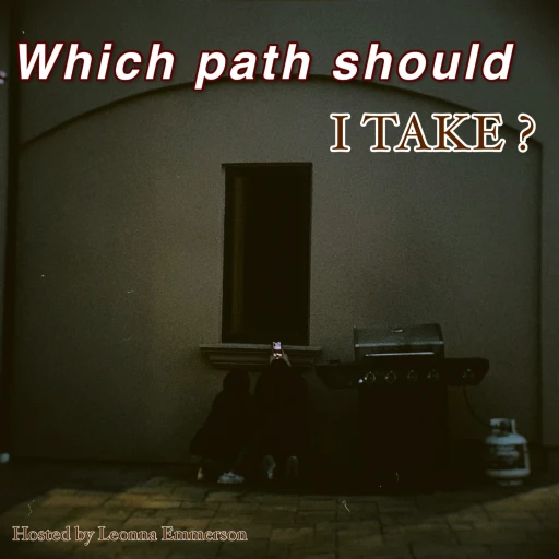 Which Path Should I Take?