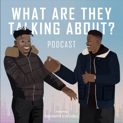 What Are They Talking About Podcast