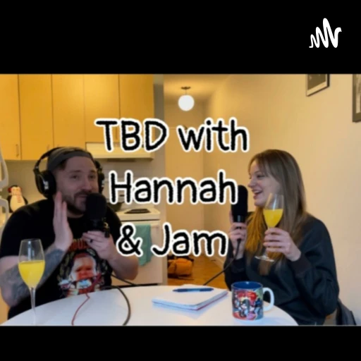 If we’re still talking with Hannah Veldhoen and James JamEasy Cummins