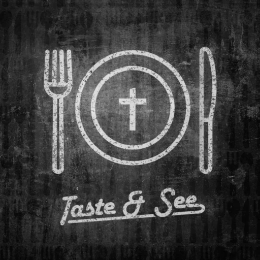 Taste & See