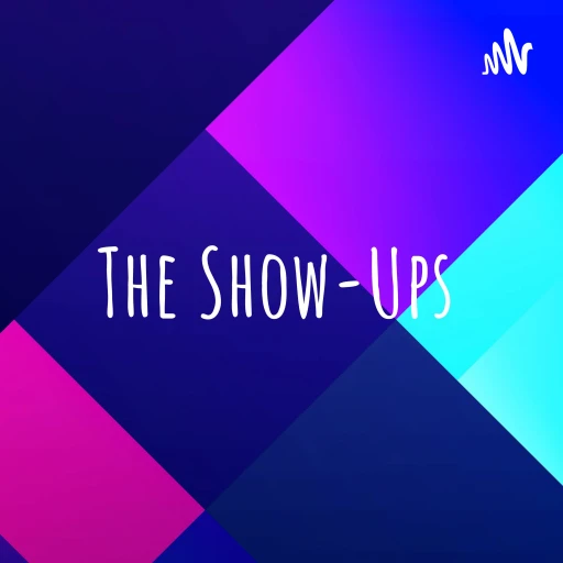 The Show-Ups