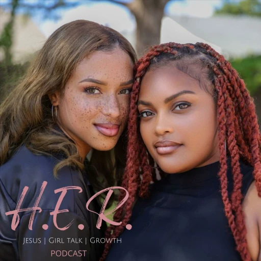 The H.E.R. Podcast