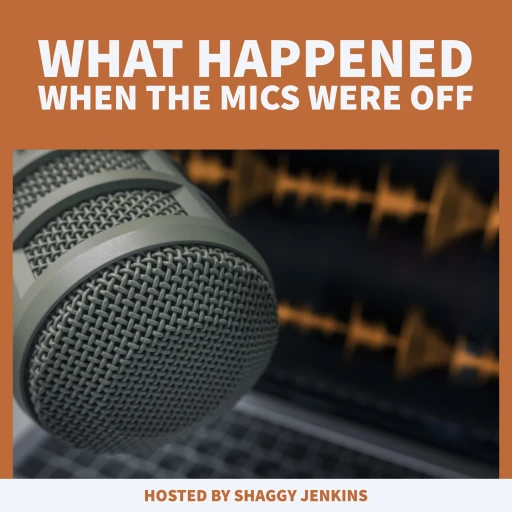 What Happened When The Mics Were Off