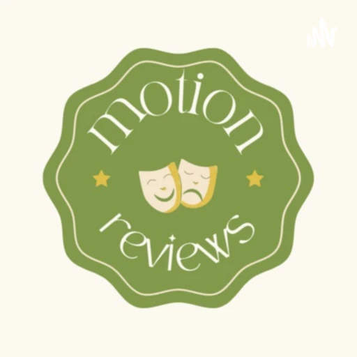 Motion Reviews Podcast