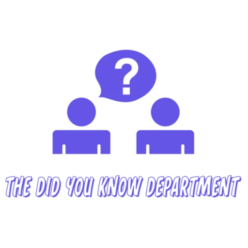 The Did You Know Department