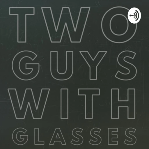 Two Guys With Glasses