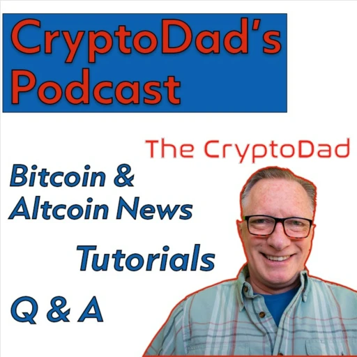 CryptoDad’s Crypto News Update and Q&A