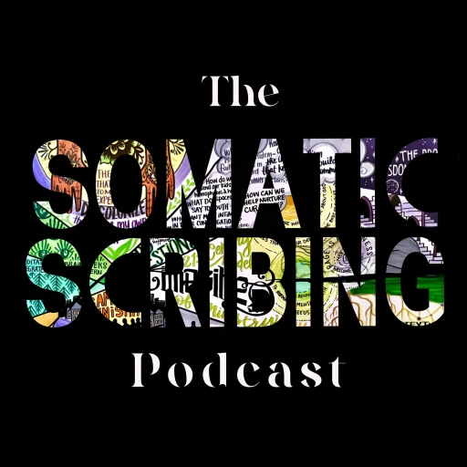 The Somatic Scribing Podcast