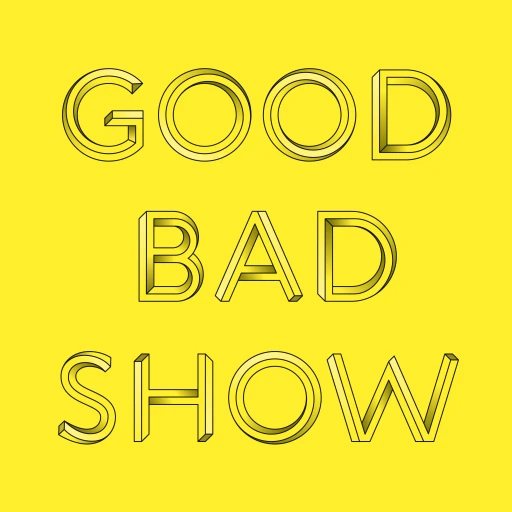 Good Bad Show